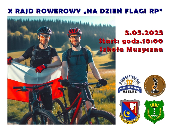 Plakat na rajd rowerowy z okazji Dnia Flagi RP. Po lewej stronie grafika z dwóch rowerzystów trzymających flagę białoczerwoną na tle górskiej łąki, Po prawej informacje - data, godzina i miejsce rozpoczęcia rajdu. Poniżej logotypy współorganizatorów. Na górze napis X rajd rowerowy Na dzień Flagi RP